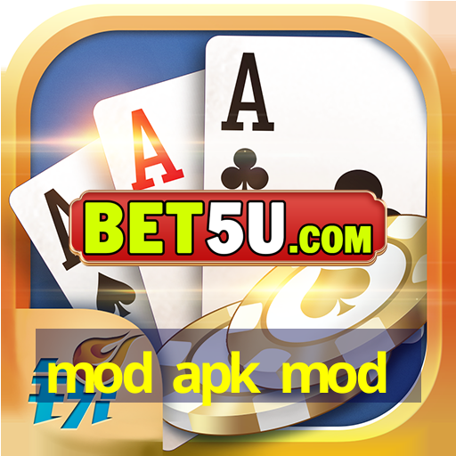 mod apk mod